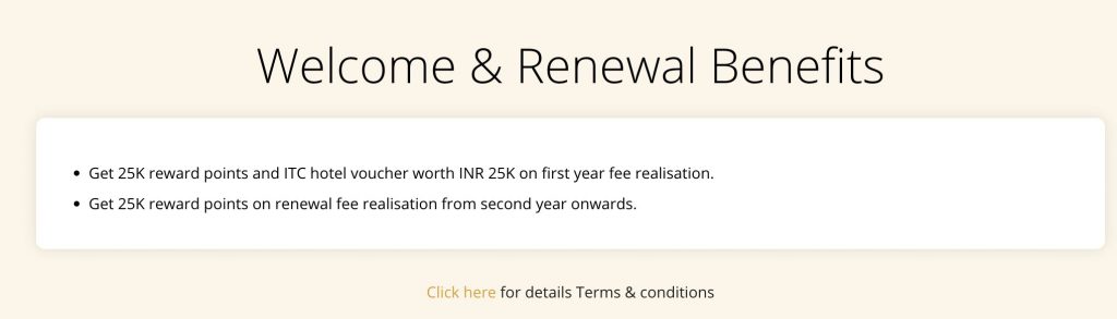 HDFC Infinia Reserve - 25K Reward points and ITC hotel voucher worth Rs 25K on fee realization.
Renewal benefit to be 25K Reward points 2nd year onwards